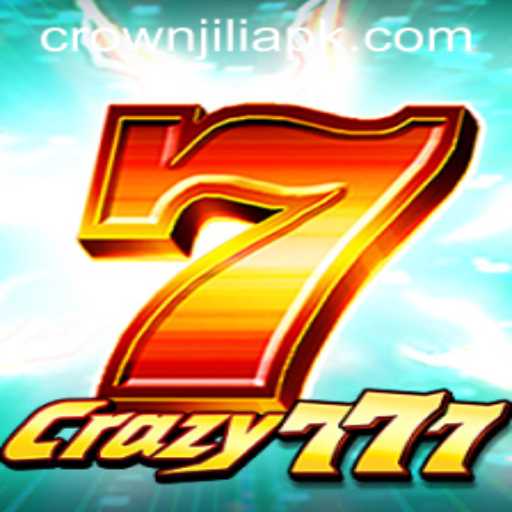 Exploring the Thrills and Excitement of Crazy777: A Deep Dive into CrownJILI's Latest Game