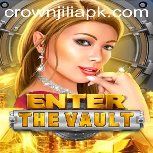 Explore 'EntertheVault': A Thrilling New Game by CrownJILI