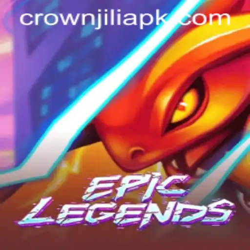 EpicLegends: A Thrilling Journey into the Realm of CrownJILI