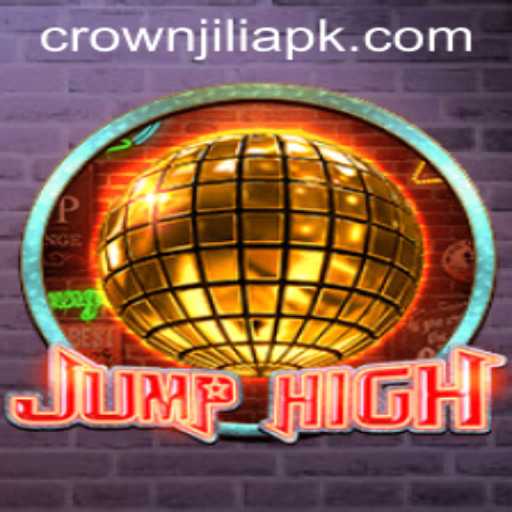 A Comprehensive Guide to the Game JumpHigh and the Phenomenon of CrownJILI