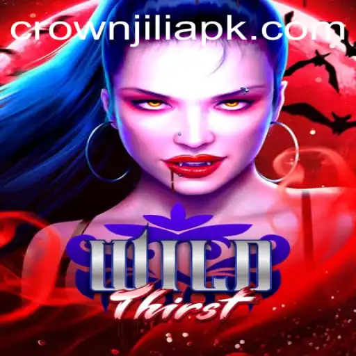 Exploring the Exciting World of WildThirst: A CrownJILI Adventure